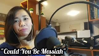 "Could You Be Messiah" (cover by Wendell Daquila)