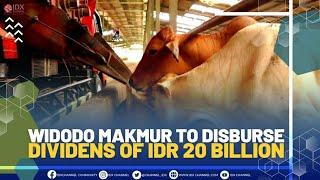 WIDODO MAKMUR TO DISBURSE DIVIDENS OF IDR 20 BILLION | MARKET HEADLINES 17/06/2022