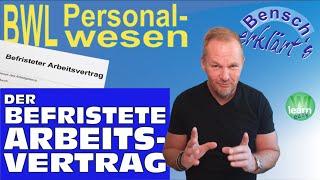 Der befristete Arbeitsvertrag: Besonderheiten, Vor- und Nachteile