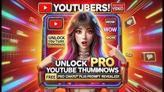 Unlock Professional Youtube Thumbnails For Free With Pro Chatgpt Plus: A Step-by-step Guide!