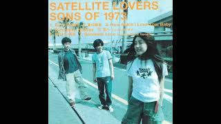 SATELLITE LOVERS - SONS OF 1973 (Full Album, 1996)