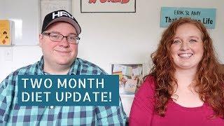 Two Month Weight Loss Update! | Our Weight Loss Journey