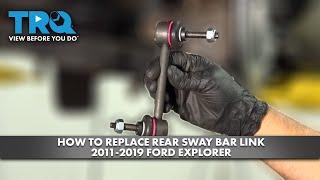 How to Replace Rear Sway Bar Link 2011-2019 Ford Explorer