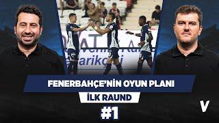 Fenerbahçe’nin Antalyaspor karşısında net bir oyun planı vardı | Mustafa, Sinan | İlk Raund #1