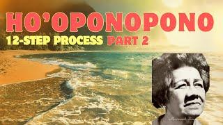 HOW-TO:Ho'oponopono 12-Step Process //Problem Solving Part 2 #morrnahsimeona #rainbowflo