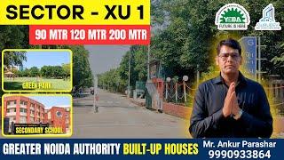Greater Noida Sector Xu-1 Authority Built-up Houses Full Tour | Wide Roads, Prime Location, Greenery
