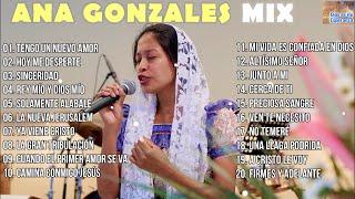 MIX ANA GONZALES  #ALABANZAS A DIOS #MUSICA CRISTIANA