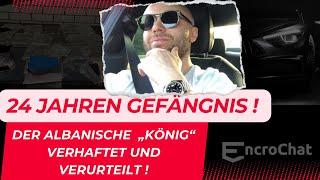 24 Jahren Gefängnis ! | Der albanische  „König“ verhaftet und verurteilt ! | Crime insight