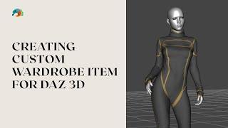 Creating custom wardrobe item for DAZ 3d