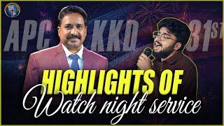 Highlights of watch night service || 31st DEC 2024 || APC-KKD