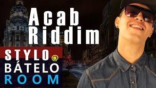 Acab Riddim - Stylo en Bátelo Room Por Movimiento Bátelo