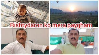 Rishtydaron ko mera paygham/Ibrahim n ab chalna start kar daya hai/mustafa sajid vlogs