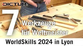 7 Werkzeuge für Weltmeister - WorldSkills 2024 in Lyon #dictum #worldskills  @TischlerSchreinerD