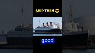 Ship Now VS Then  #popular #shorts #titanic #trending #edit #ship #cruiseship #fyp #viral