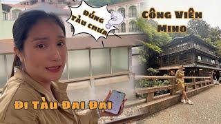 CÁT TƯỜNG LIỀU MẠNG khi đi tàu điện KHÁM PHÁ THÁC tại công viên MINO - OSAKA
