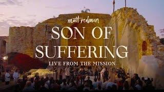 Matt Redman -  Son Of Suffering (Live at The Mission)