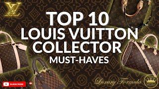 TOP 10 LOUIS VUITTON Bags You Need To Collect - Must Watch