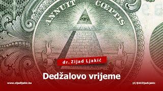 DEDŽALOVO VRIJEME - dr. Zijad Ljakić