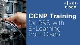 CCNP Training for R&S with E-Learning from Cisco