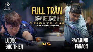 Full trận | Lường Đức Thiện vs Raymund Faraon | Peri Tribute