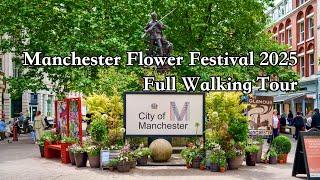 May 2025 | Manchester Flower Festival | 4K Full Walking Tour