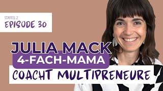 Mehr Standbeine, mehr Erfolg? So wirst du zur Multipreneurin | Julia Mack | Mama Macht Business #30