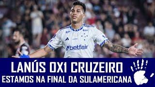 LANÚS 0X1 CRUZEIRO - COPA SUL-AMERICANA SEMIFINAL - KAIO JORGE E CÁSSIO GARANTEM VAGA NA DECISÃO