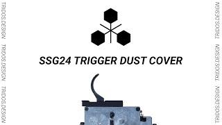 SSG24 Trigger Dust Cover | TRIDOS.DESIGN