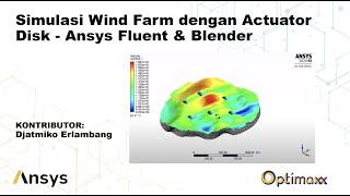 Simulasi Wind Farm dengan Actuator Disk - Ansys Fluent & Blender