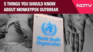 Monkeypox Virus | 5 Things You Should Know About MonkeyPox Outbreak