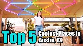 Top 5 Must-Visit Spots In The Heart Of Texas: Most Vibrant Places In Austin | Living In Austin