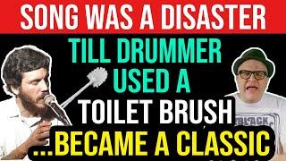 Song was a DISASTER...Till Drummer Used a Toilet Brush...Then It Became a CLASSIC!-Professor Of Rock