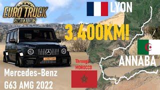 DRIVING with MERCEDES G63 AMG from LYON to ANNABA through MOROCCO / Euro Truck Simulator 2