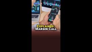 Explained: Margin Call