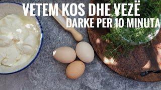 RECETA E VJEHRRËS, VETEM VEZE DHE KOS