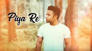 Piya Re II Firoz Ali Cover