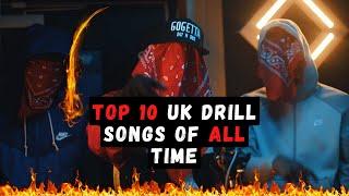 TOP 10 UK DRILL SONGS OF ALL TIME