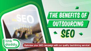 The Benefits of Outsourcing SEO