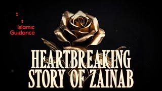 The Heart-breaking Story Of Zainab (Emotional)