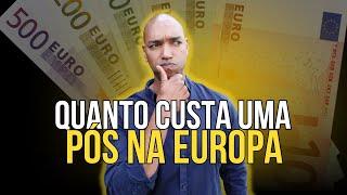 Quanto custa uma PÓS-GRADUAÇÃO na EUROPA?