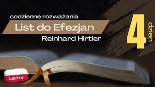 Jedyna droga do bycia świętym! | List do Efezjan - Dzień 4 | Codzienne Rozważania - Reinhard Hirtler