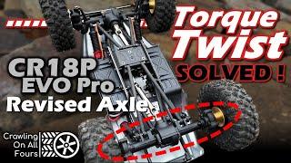 Torque Twist SOLVED - HobbyPlus CR18P EVO Pro #RC CRAWLER