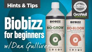 BIOBIZZ for beginners! with Dan Gulliver | Hints & Tips