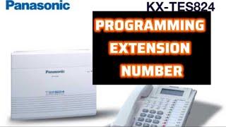 How to Program  & Assign Extension Number of KX-TES824 Panasonic PABX