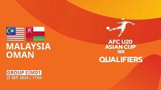 Malaysia v Oman | Group E | MD1 | AFC U20 Asian Cup 2025 Qualifiers