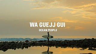 "Wa Guejj Gui: Ocean People" | A Surf Movie About the Birth of Surfing