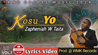 Kosu Yo - Zapheniah W Taita (2024)Vol.1_Yaweh|PNG GOSPEL MUSIC|@WMK Records|TDplaylist.