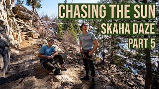 SKAHA DAZE - PART 5: CHASING THE SUN