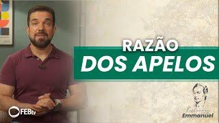 Razão dos apelos | Reflexões com Emmanuel - Saulo César