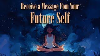 (Guided Sleep Meditation) Receive a Message from Your Future Self